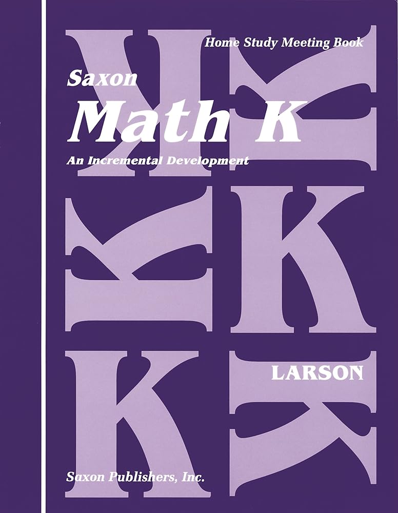 Saxon Math K: An Incremental Development (Home Study Meeting Book) cover image