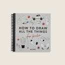 All the Things: How to Draw Books for Kids (Spiral)