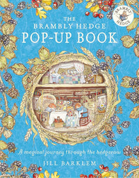 The Brambly Hedge Pop-Up Book: The newest addition to Brambly Hedge, perfect for gifting – relive this illustrated children’s classic, now in 3D! cover image