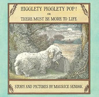 Higglety Pigglety Pop!: Or There Must Be More to Life cover image