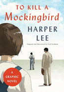 To Kill a Mockingbird: A Graphic Novel cover image