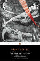 The Street of Crocodiles and Other Stories (Penguin Classics) cover image