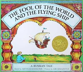 The Fool of the World and the Flying Ship: A Russian Tale