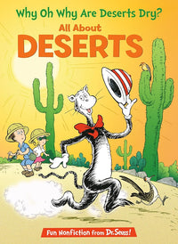 Why Oh Why Are Deserts Dry? All About Deserts (The Cat in the Hat's Learning Library) cover image