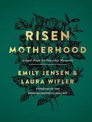 Risen Motherhood: Gospel Hope for Everyday Moments cover image