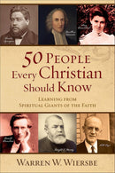 50 People Every Christian Should Know: Learning from Spiritual Giants of the Faith cover image