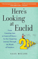 Here's Looking at Euclid: From Counting Ants to Games of Chance - An Awe-Inspiring Journey Through the World of Numbers cover image