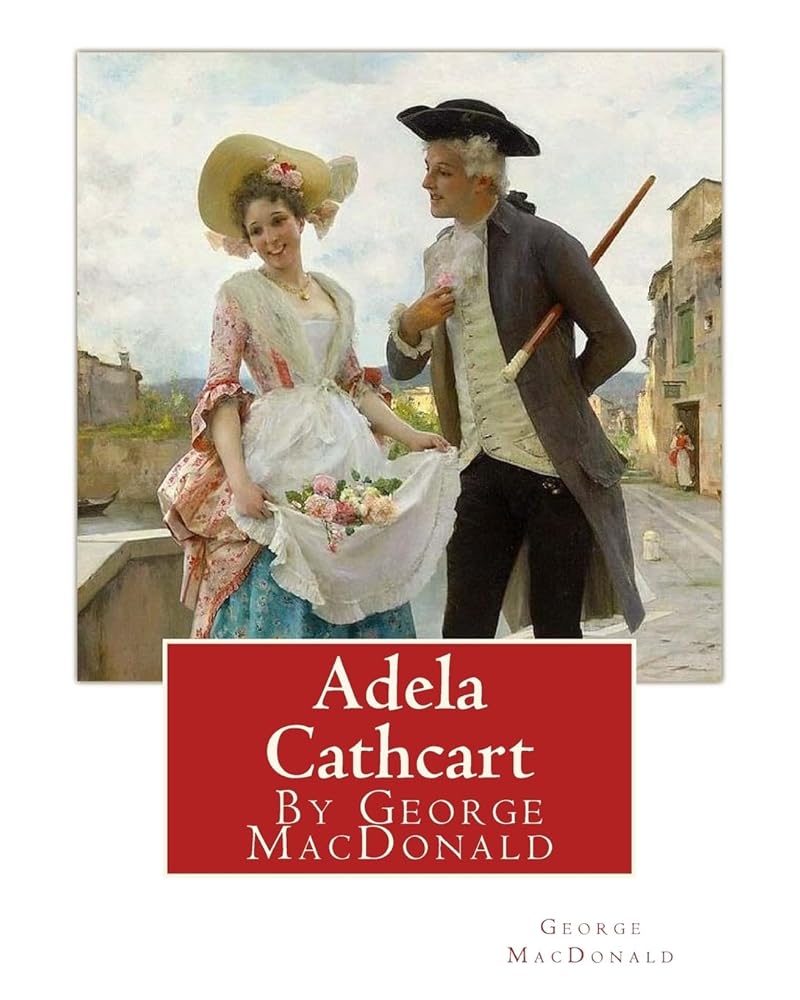Adela Cathcart, By George MacDonald