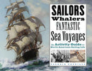 Sailors, Whalers, Fantastic Sea Voyages: An Activity Guide to North American Sailing Life cover image