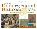 The Underground Railroad for Kids: From Slavery to Freedom with 21 Activities (3) (For Kids series) cover image