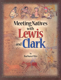 Meeting Natives with Lewis and Clark (Farcountry Explorer Book) cover image