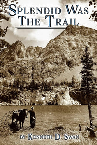 Splendid Was the Trail (revised edition) cover image