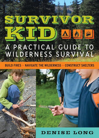 Survivor Kid: A Practical Guide to Wilderness Survival cover image