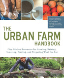 The Urban Farm Handbook: City-Slicker Resources for Growing, Raising, Sourcing, Trading, and Preparing What You Eat cover image