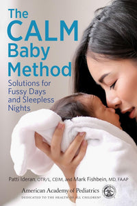 The CALM Baby Method: Solutions for Fussy Days and Sleepless Nights cover image