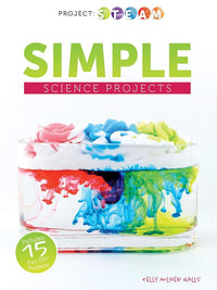 Rourke Educational Media Simple Science Projects Reader (Project: STEAM) cover image