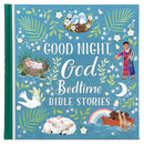 Good Night, God Bedtime Bible Stories - Children's Read-Aloud Treasury Filled With Short 5-Minute Stories for Babies, Toddlers, and Children (Little Sunbeams) cover image