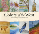 Colors of the West: An Artist's Guide to Nature's Palette cover image