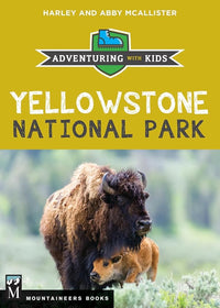 Yellowstone National Park: Adventuring with Kids cover image