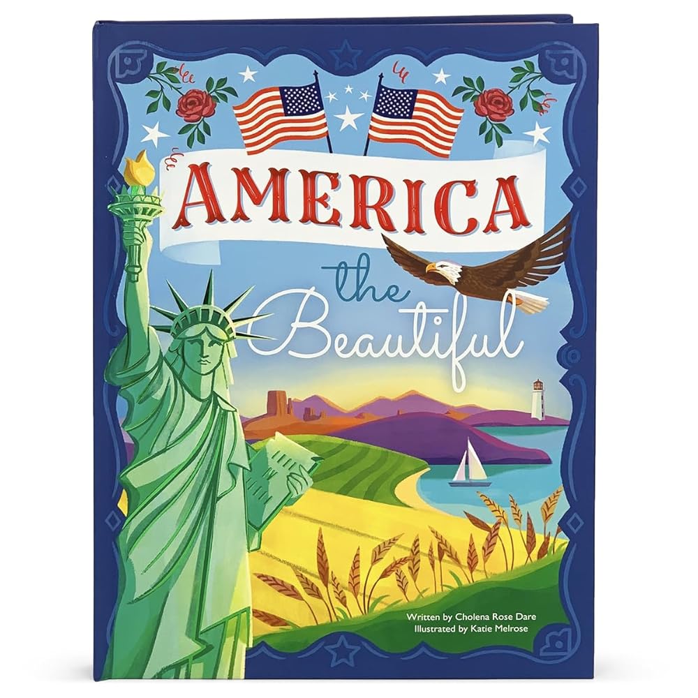 America the Beautiful - Celebrating America's History, Landmarks, Parks, Artists, Food, Maps, And More! (Children's Hardcover Luxury Storybook)