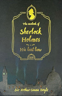 The Casebook of Sherlock Holmes & His Last Bow (Wordsworth Collector's Editions) cover image