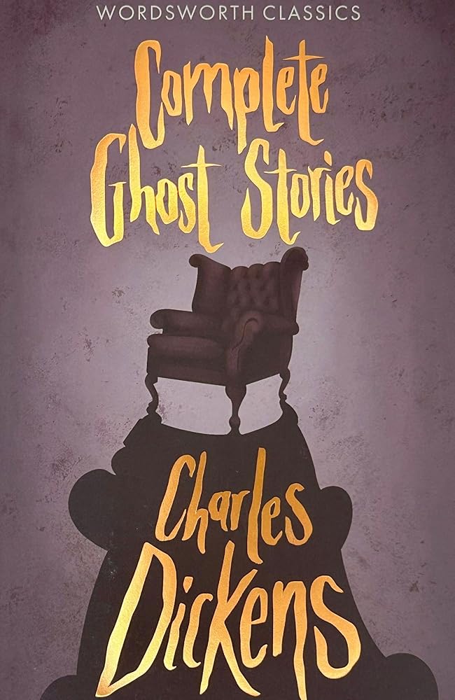 Complete Ghost Stories Charles Dickens (Wordsworth Classics)