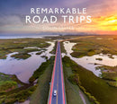 Remarkable Road Trips: An illustrated guide to driving the world’s most stunning road trips cover image