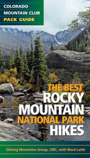 The Best Rocky Mountain National Park Hikes (Colorado Mountain Club Pack Guide) cover image