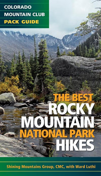 The Best Rocky Mountain National Park Hikes (Colorado Mountain Club Pack Guide) cover image