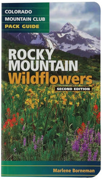 Rocky Mountain Wildflowers (Colorado Mountain Club Pack Guide) cover image