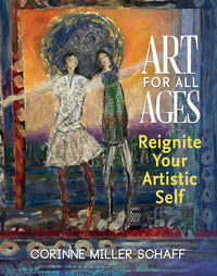 Art For All Ages: Reignite Your Artistic Self cover image