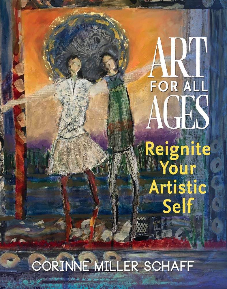Art For All Ages: Reignite Your Artistic Self