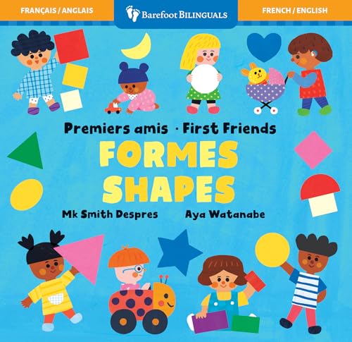 First Friends: Shapes (Bilingual French &amp; English) (Barefoot Bilinguals) (French and English Edition)