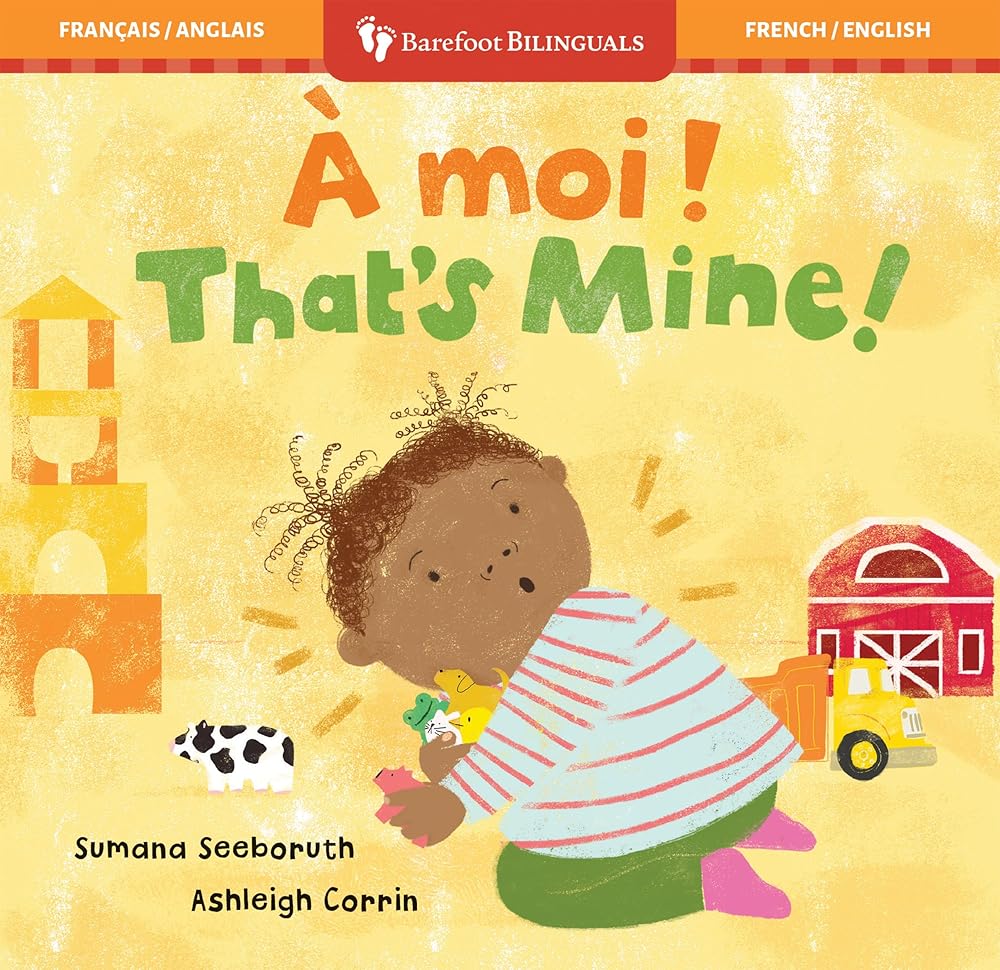 That's Mine! (Bilingual French & English) (Barefoot Bilinguals) (French and English Edition)
