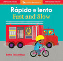 Fast and Slow (Bilingual Portuguese & English) (Barefoot Bilinguals) (Portuguese and English Edition) cover image