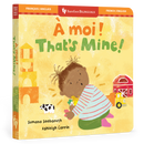 That's Mine! (Bilingual French & English): Bilingual French Board Book
