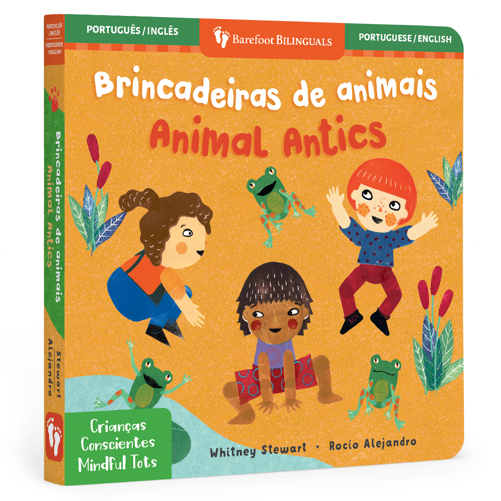 Mindful Tots: Animal Antics (Bilingual Portuguese & English): Bilingual Portuguese Board Book