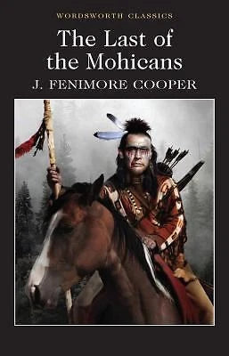 The Last of the Mohicans (Wordsworth Classics)